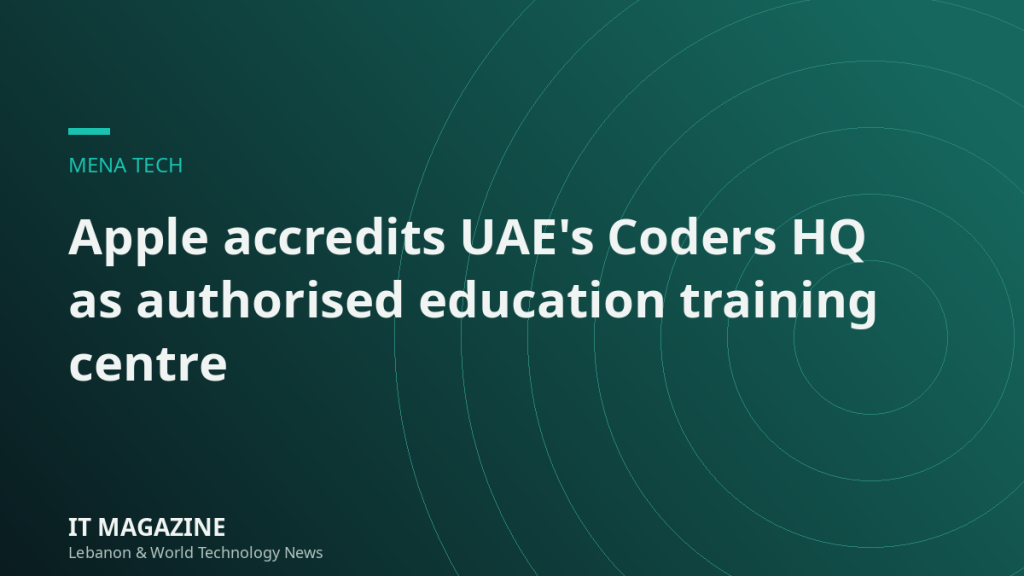 Apple accredits UAE's Coders HQ as authorised education training centre