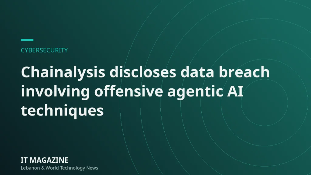 Chainalysis discloses data breach involving offensive agentic AI techniques